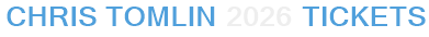Chris Tomlin 2026 Tickets